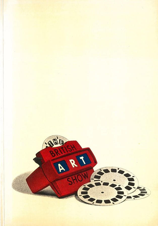 Cover of an exhibition catalogue. A red stereoscope, like a child’s viewfinder toy, lies with three disc-like reels at the bottom of an off-white page. A reel in the toy reads 'THE' across three of the slides. The words 'British Art Show' are written in all caps on the face of the stereoscope.