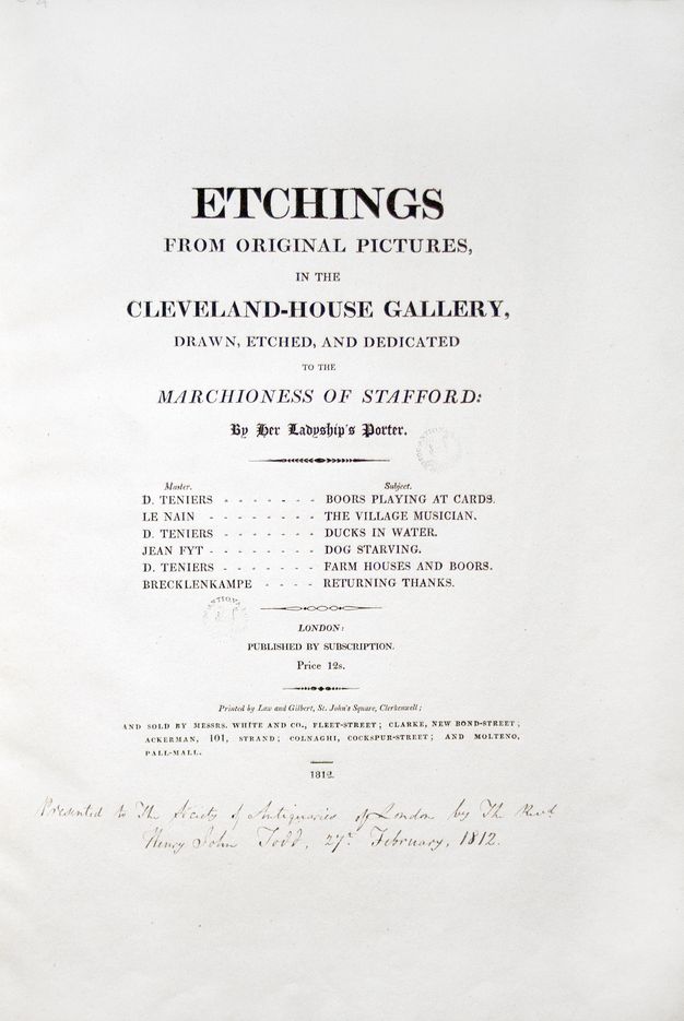 Title page. Title indicates the etchings are “Dedicated to the Marchioness of Stafford”. In Gothic-style text, the next line reads, “By Her Ladyship’s Porter”. A list of illustrations follows above a colophon and a handwritten note.