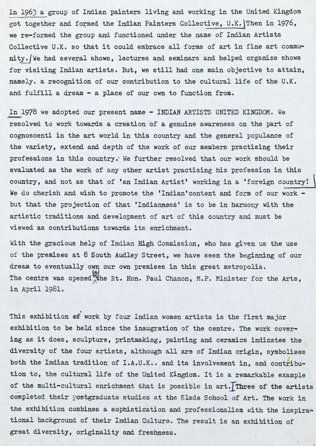 Typewritten document. A history is given starting in 1963 when “a group of Indian painters living and working in the United Kingdom got together and formed the Indian Painters Collective, U.K.” The group was reformed in 1976 and in 1978 took on the name, Indian Artists United Kingdom. They share information on an exhibition of work by four Indian woman artists.