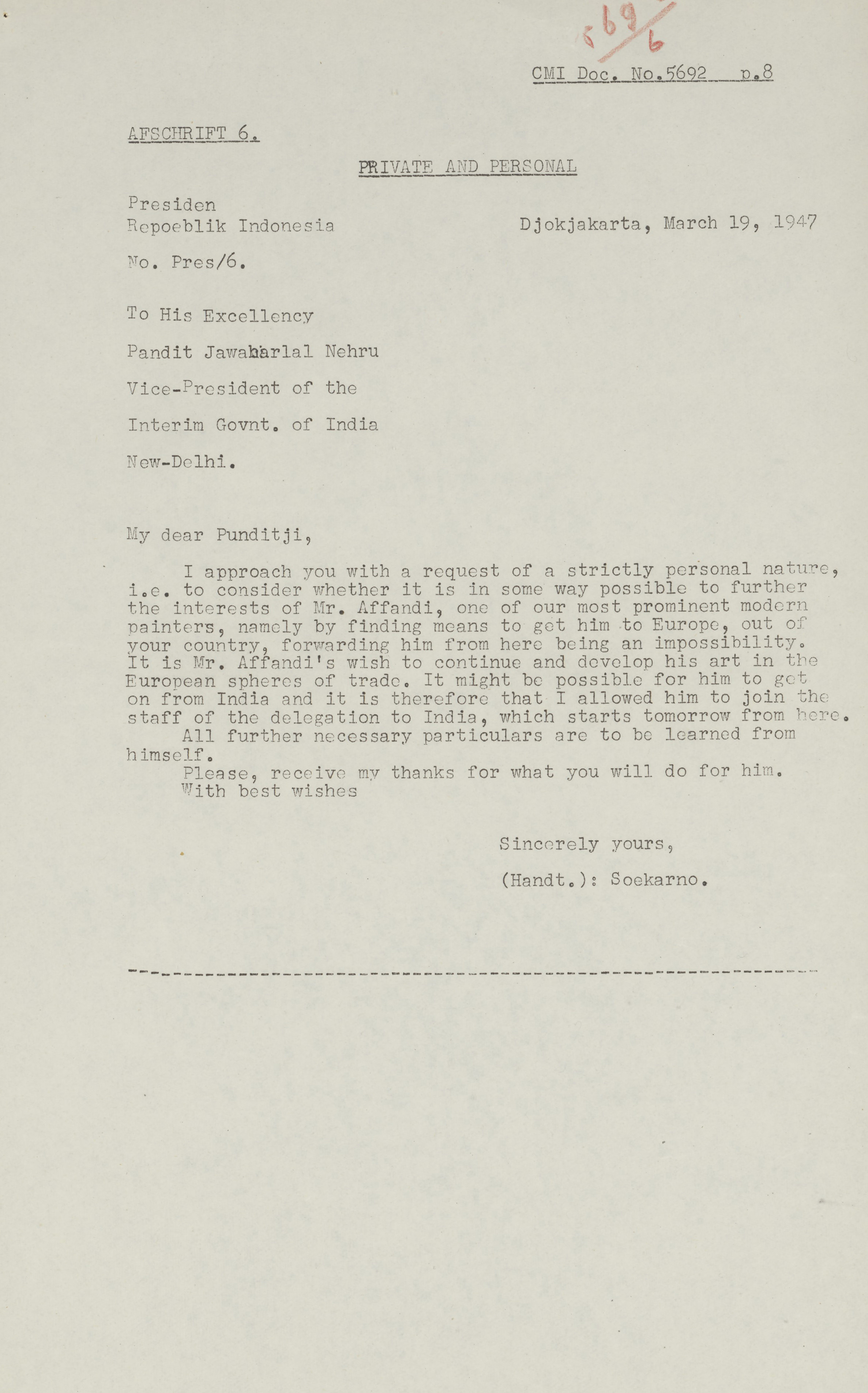 Typewritten letter. Signed “(Handt.): Soekarno” and addressed to “My dear Panditji” to ask for support for Mr. Affrandi.